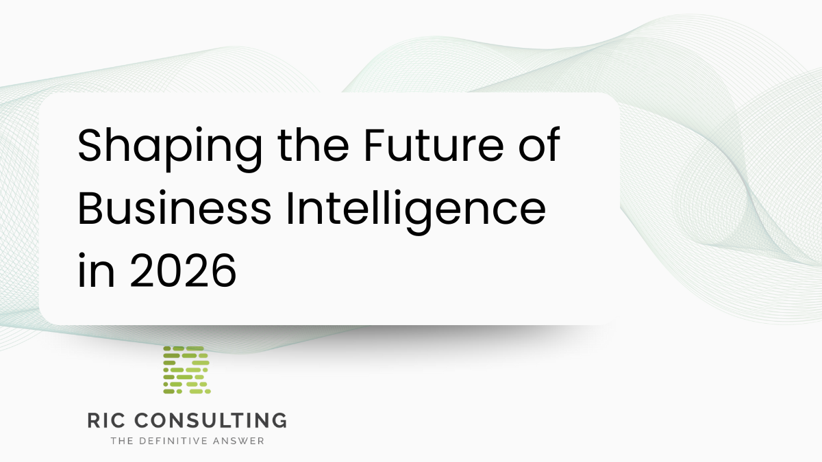 How RIC Consulting Is Shaping the Future of Business Intelligence in ...